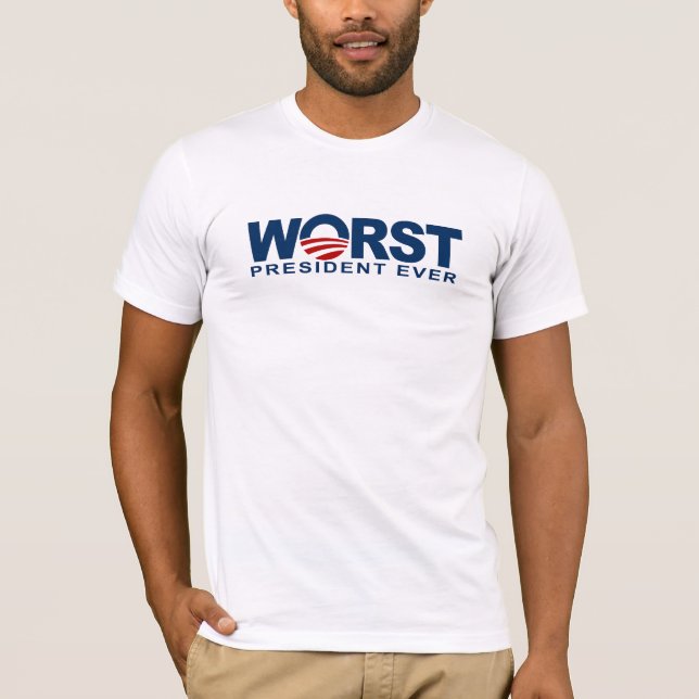 Worst President Ever T-Shirt (Front)