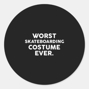 Worst Skateboarding Costume Ever For Skateboarders Classic Round Sticker