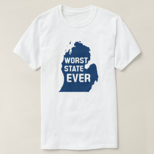 Worst State Ever (Michigan) T-Shirt