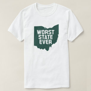Worst State Ever (Ohio) T-Shirt