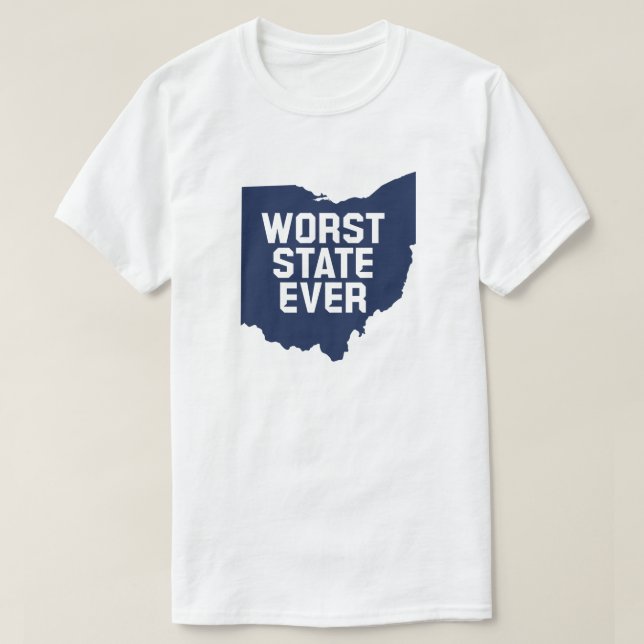 Worst State Ever (Ohio) T-Shirt (Design Front)