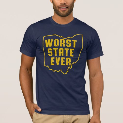 Worst State Ever T_Shirt