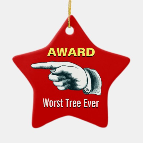 Worst Tree Ever Award Ceramic Ornament