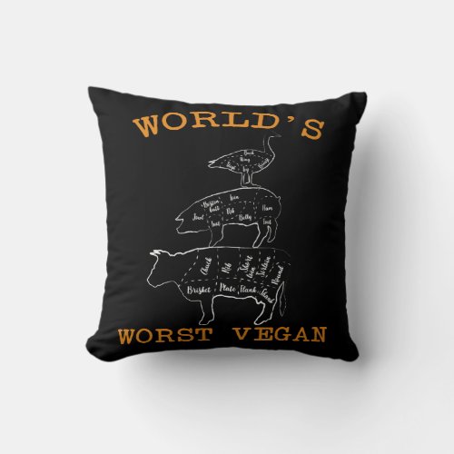 Worst Vegan Anti Veggie Meat Lover Animal Eater Throw Pillow