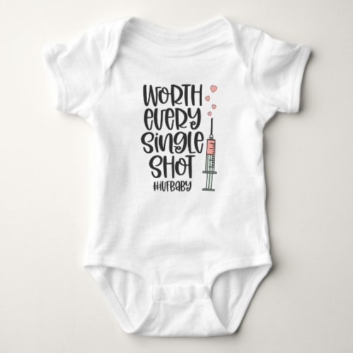 Worth Ever Single Shot IVF Baby Bodysuit