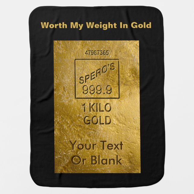 Worth My Weight In Gold Receiving Blanket (Front)