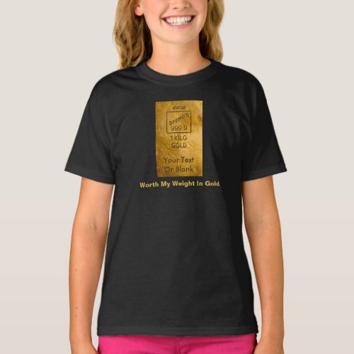 Worth My Weight In Gold T_Shirt