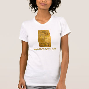 Worth My Weight In Gold T-Shirt
