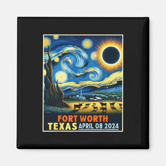 Worth Texas Total Solar Eclipse 2024 Starry Night  Magnet (Front)