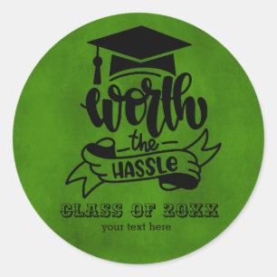 Worth the hassle - Green Classic Round Sticker