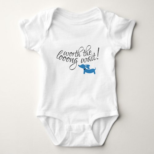 Worth the Long Wait Dachshund Newborn Gift Baby Bodysuit