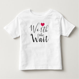 Worth the Wait - Adoption - Heart - New Baby Toddler T-shirt
