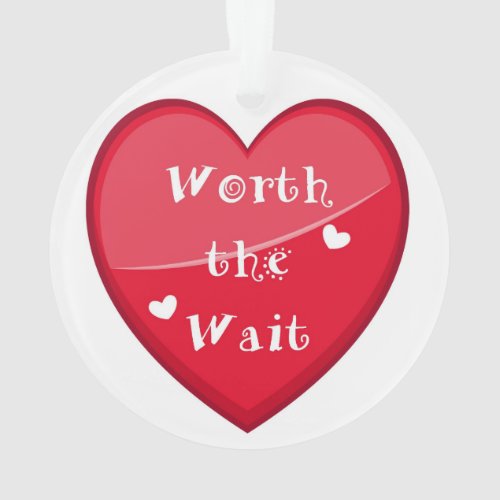 Worth the Wait _ Adoption _ New Baby Ornament