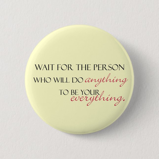 Worth the Wait Button (Front)