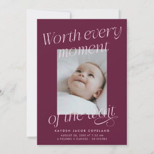 Worth The Wait Cranberry Photo Modern Birth Announcement