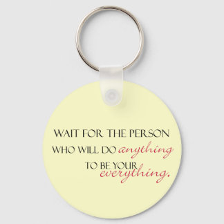 Worth the Wait Keychain