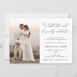 Worth the Wait to Celebrate Wedding Reception Invitation