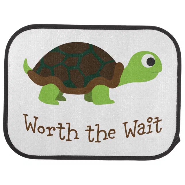 Worth The Wait Turtle Car Floor Mat Zazzle