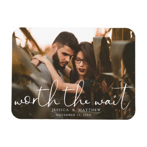 Worth the Wait Wedding Photo Script Modern Magnet