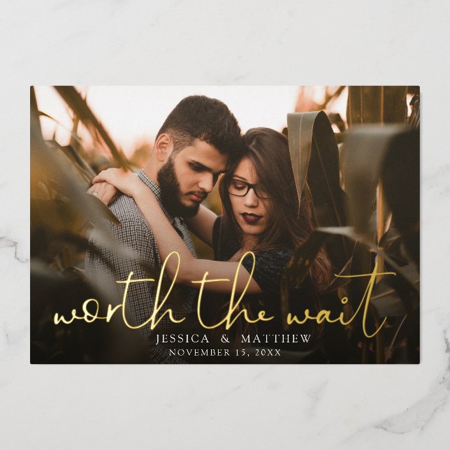Worth the Wait Wedding Photo Script Save the Date Foil Invitation (Front)