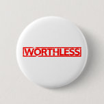 Worthless Stamp Button