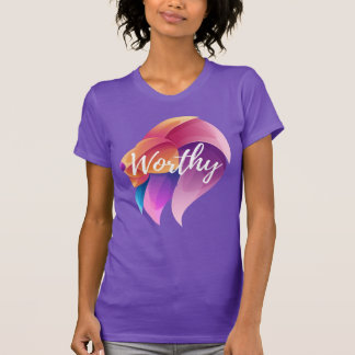 Worthy in His eyes! T-Shirt