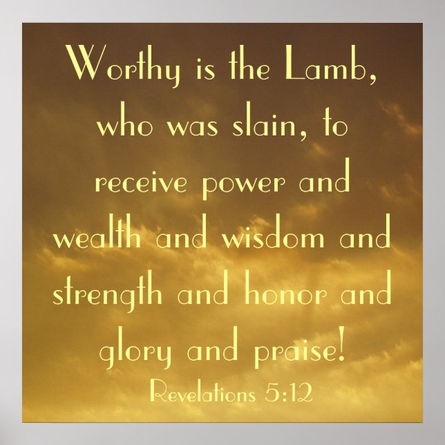 Worthy is the Lamb bible verse Revelations poster (Front)