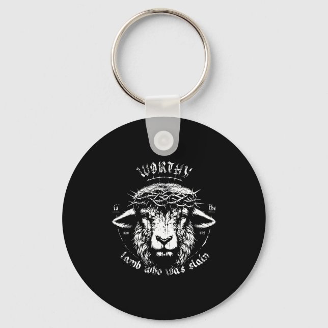 Worthy Is The Lamb Who Was Slain Revelation 5 12 F Keychain (Front)