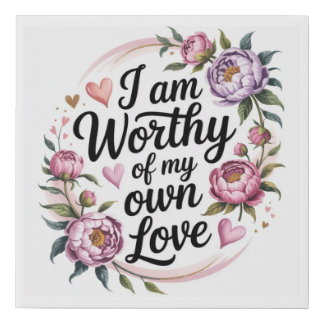 Worthy of My Own Love Positive Quote Floral Faux Canvas Print