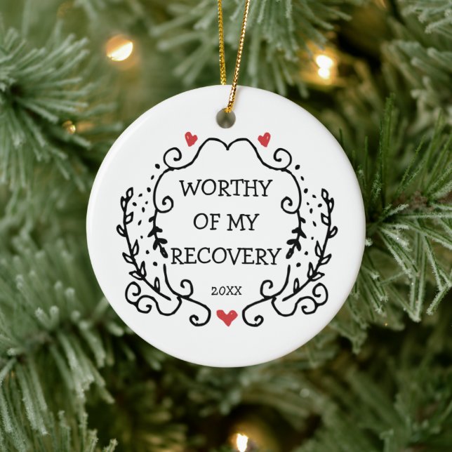 Worthy Of My Recovery Personalized Sobriety Gift Ceramic Ornament (Tree)