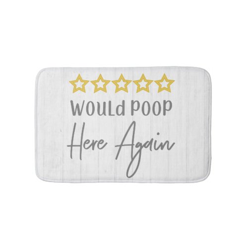 Would Poop Here Again Rustic Farmhouse White Wood Bath Mat