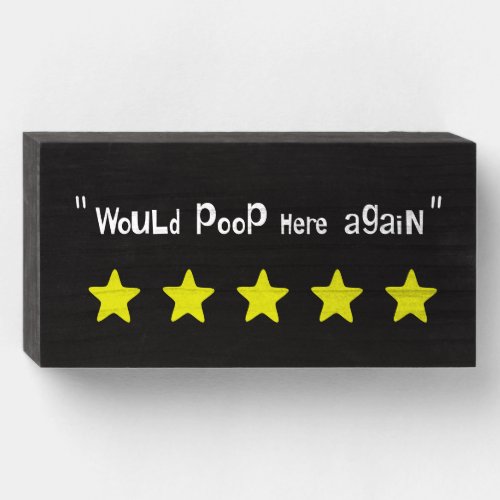 Would poop here again wooden box sign