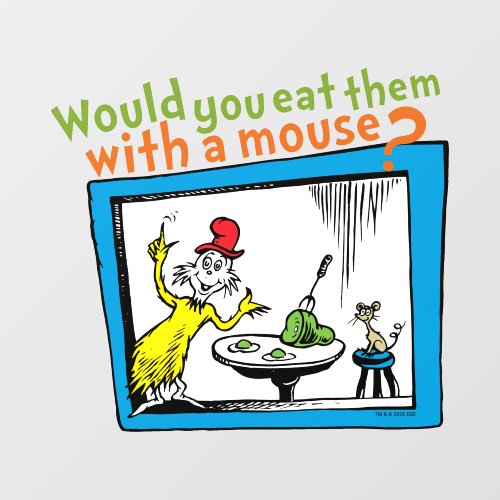 Would You Eat Them With A Mouse? Wall Decal