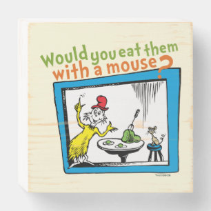 Would You Eat Them With A Mouse? Wooden Box Sign