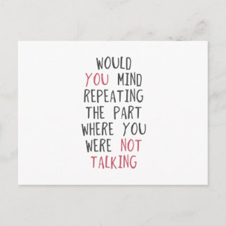 Would you mind repeating the part where you were n postcard