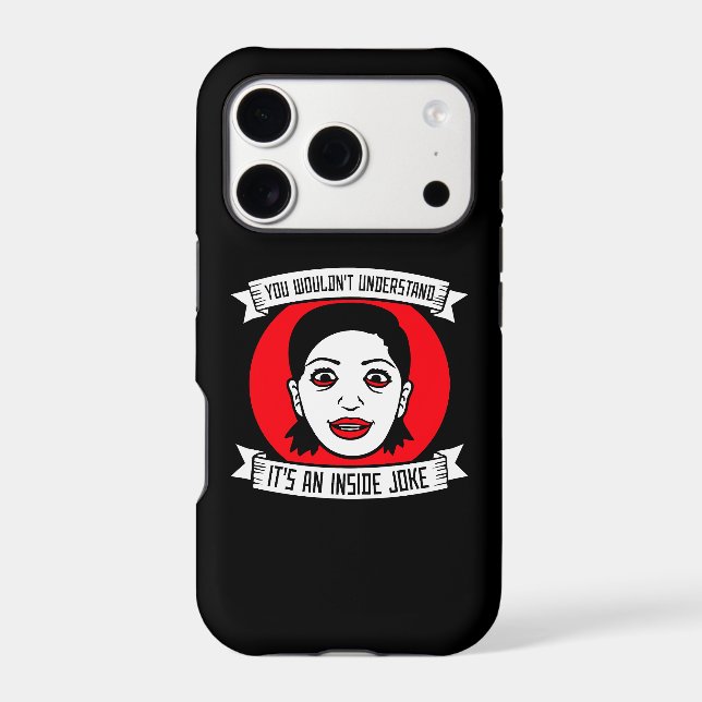 Wouldn't Understand It's An Inside Joke Crazy Girl iPhone Case (Back)