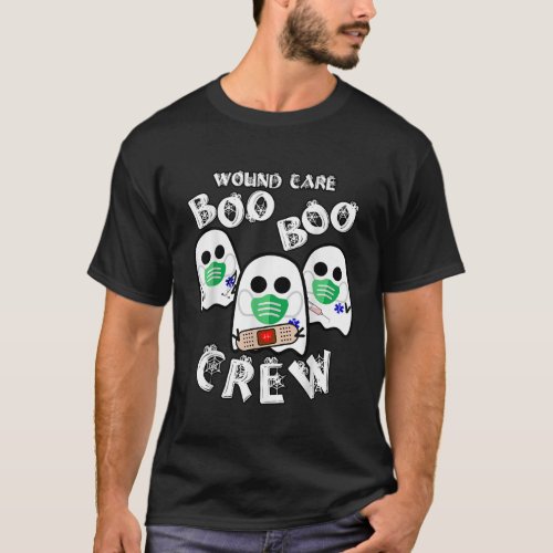 Wound Care Boo Boo Crew Funny Doctor Nurse Hallowe T_Shirt