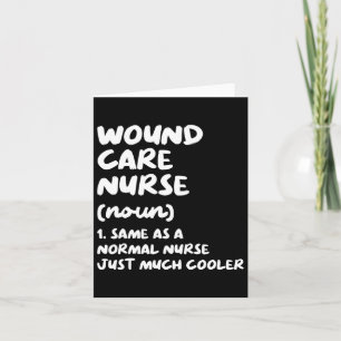 Wound Care Nurse Definition Funny Nursing  Card