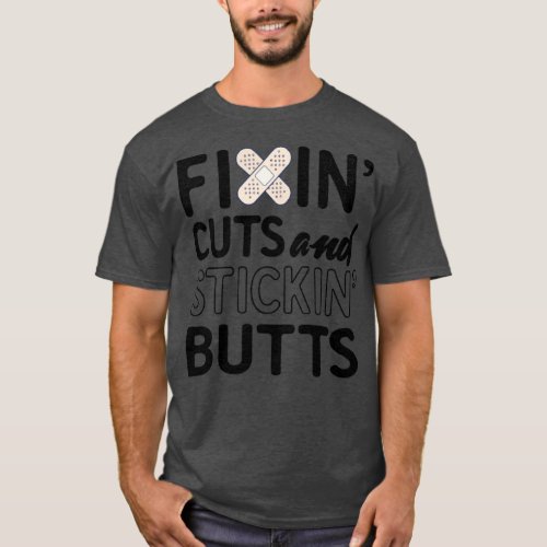 Wound Care Nurse Fixing Cuts Sticking Butts Funny  T_Shirt