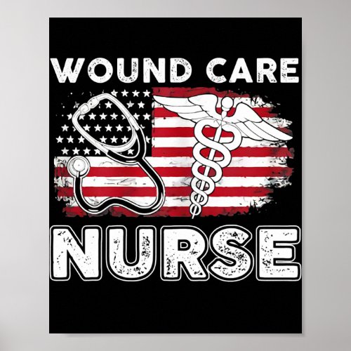 Wound Care Nurse RN Nursing American Flag July Poster