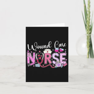 Wound Care Nurse Valentine's Day Funny Nursing Ste Card