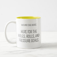 Wound Care Nurse Vibes Mug, funny Coffee Mug,