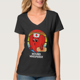 Wound Whisperer Valentines Day Nurse RN LPN Nursin T-Shirt