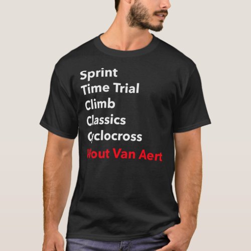 Wout Van Aert multi mode sprint time trial climb T_Shirt