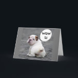 WOW--"21"-HOW COOL IS THAT! CARD<br><div class="desc">THANKS FOR STOPPING BY 1 OF MY 8 STORES!!!!!</div>
