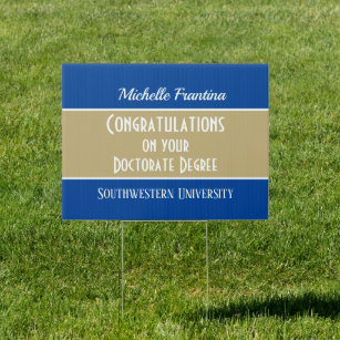 Wow!! Doctorate Degree! Graduation yard sign