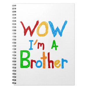 WOW I'm a Brother T-shirts and GIfts Notebook