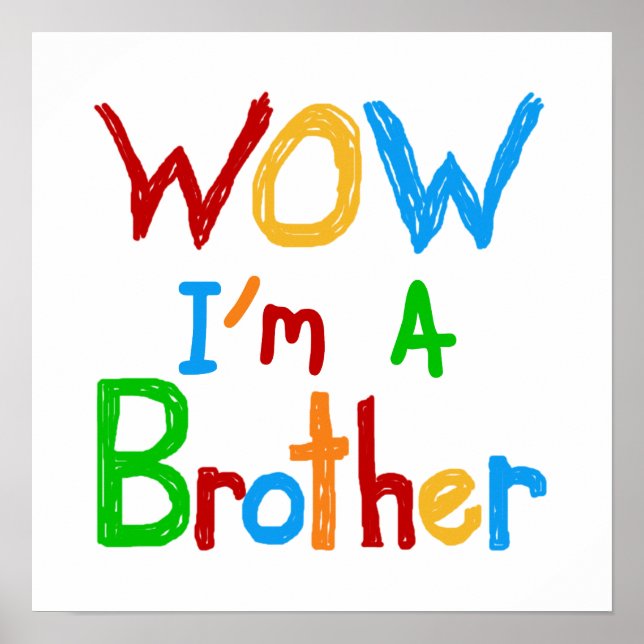 WOW I'm a Brother T-shirts and GIfts Poster (Front)