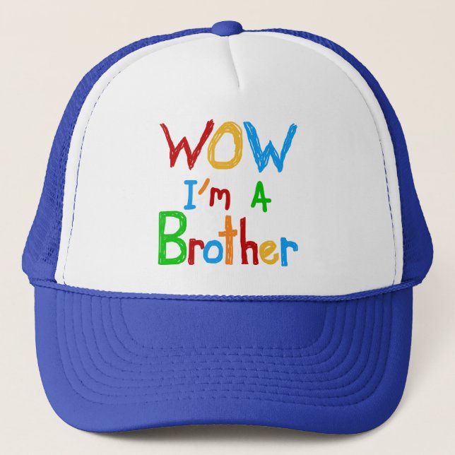 WOW I'm a Brother T-shirts and GIfts Trucker Hat (Front)