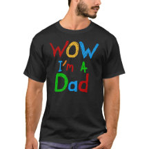 WOW I'm a Dad T-shirts and GIfts